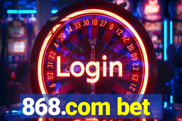 868.com bet